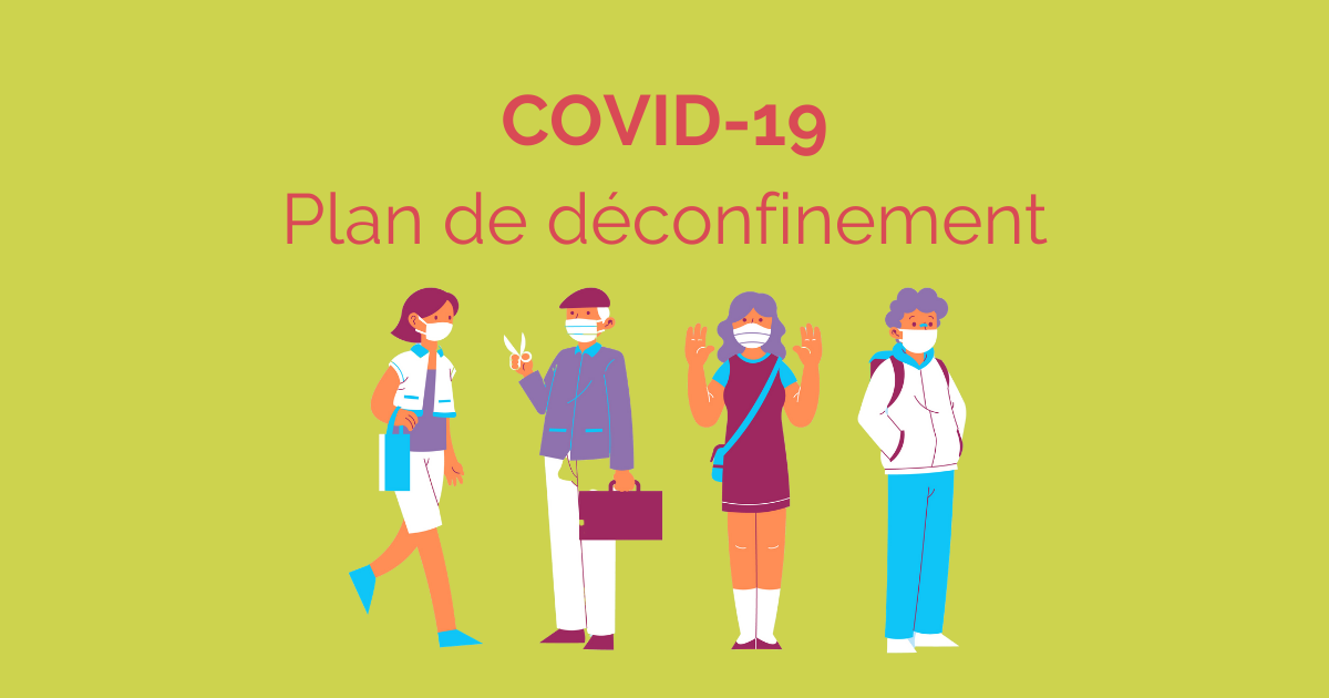 COVID-19 : plan de déconfinement