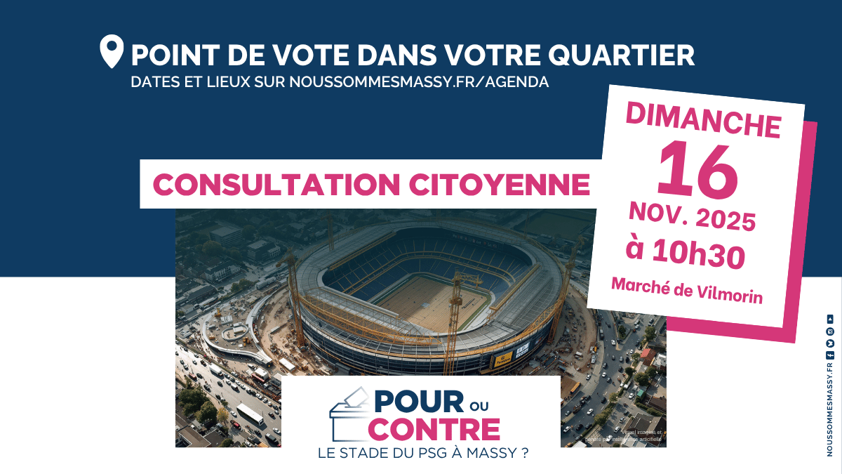 Rdv Dim. 16/11 10h30, Marché de Vilmorin – Point de vote de la consultation citoyenne Pour ou Contre le stade du PSG à Massy ?