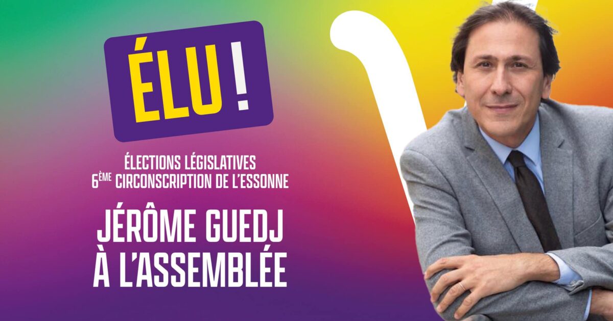 Elections législatives : victoire de la NUPES dans la 6e circonscription de l’Essonne, félicitations à Jérôme Guedj et Hella Kribi-Romdhane
